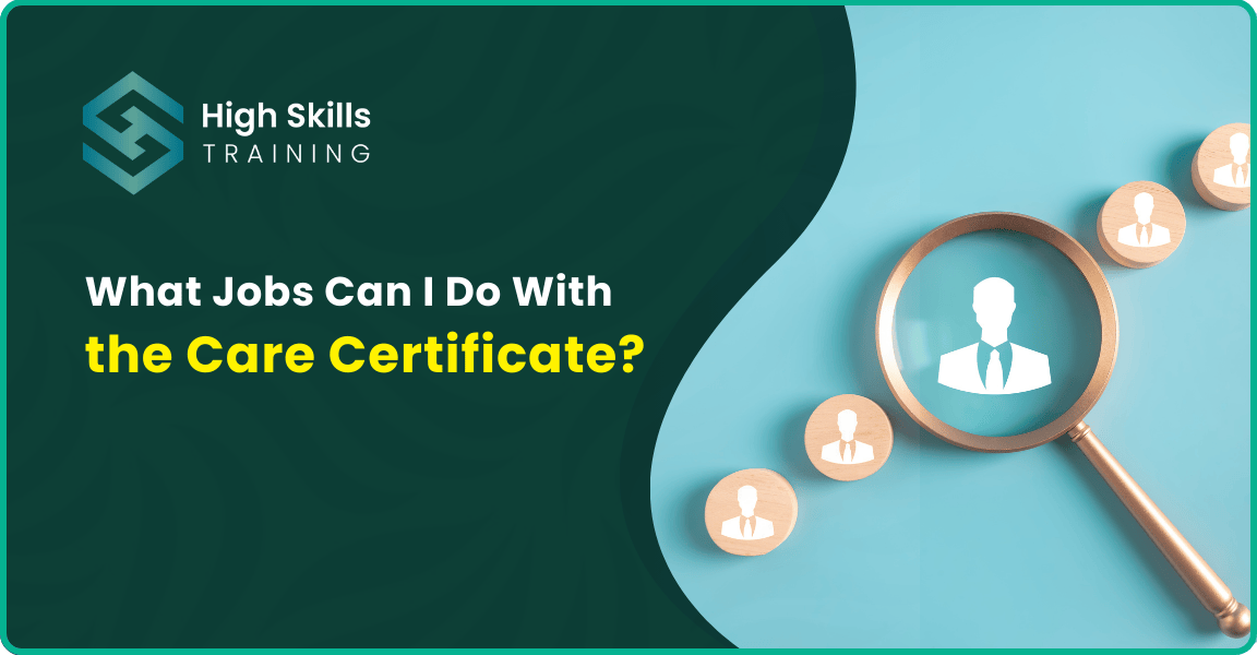 What Jobs Can I Do with the Care Certificate in the UK?