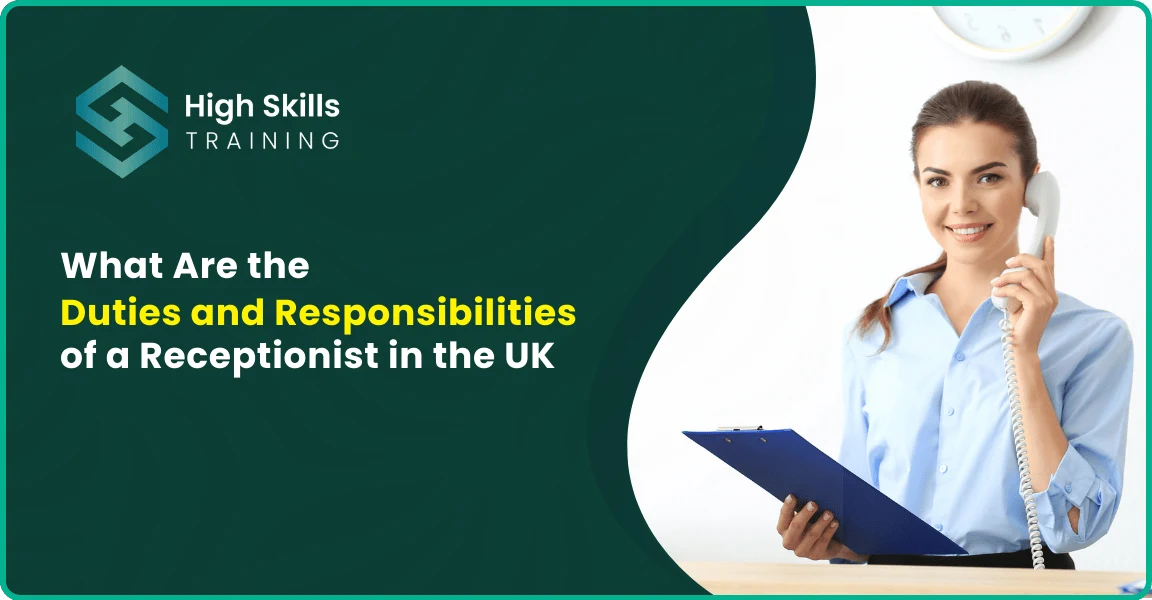 What Are the Duties and Responsibilities of a Receptionist in the UK?