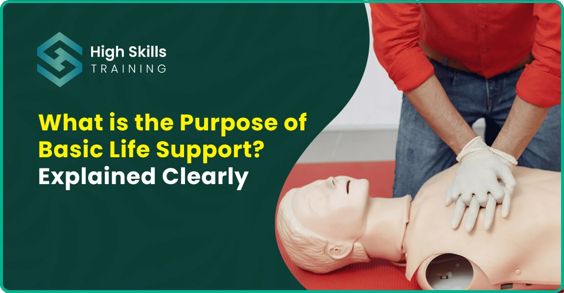 What is the Purpose of Basic Life Support? Explained Clearly