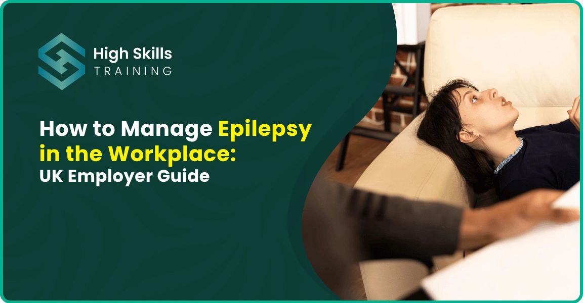 How to Manage Epilepsy in the Workplace: UK Employer Guide