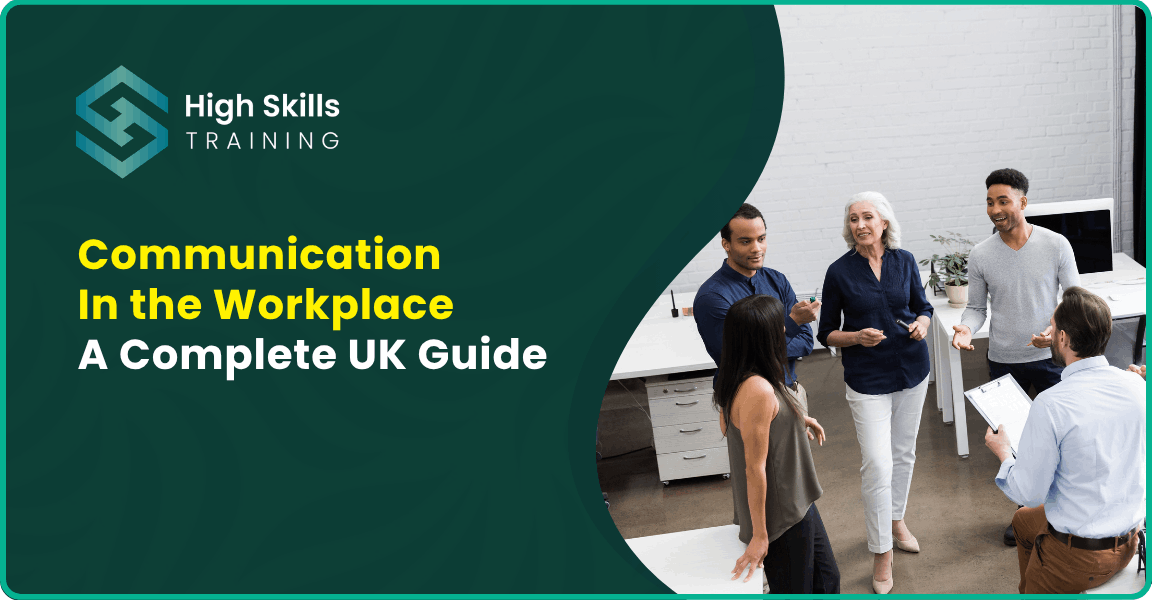 Communication in the Workplace: A Complete UK Guide